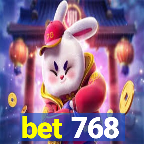 bet 768